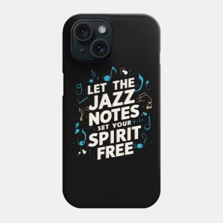 Let the jazz notes set your spirit free Phone Case