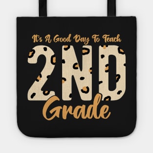 It's A Good Day To Teach Second Grade Tote