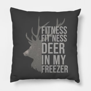 Funny Hunter Dad Im into fitness deer in my freezer Hunting Pillow