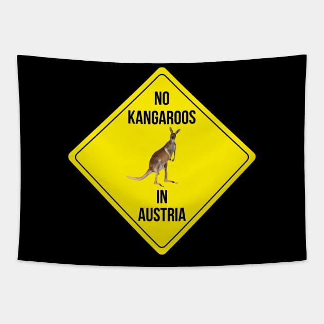 No Kangaroos In Kangaroos In | Tapestry Austria - No Austria - TeePublic
