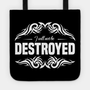 I will not be destroyed -B- , Perfect gift idea for birthday. Tote