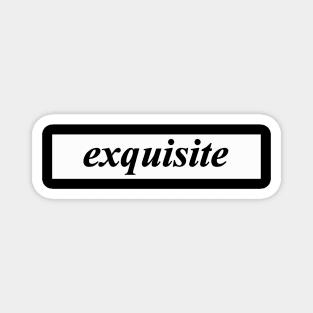 exquisite Magnet