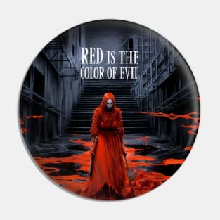 Halloween Red 2: Red is the Color of Evil on a Dark Background Pin