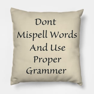 Don't Mispell Words Pillow