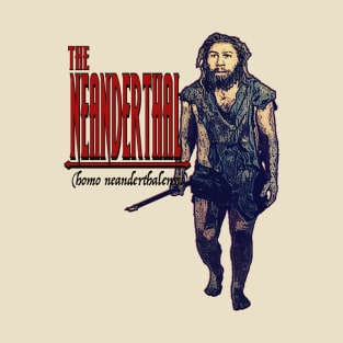 The Neanderthal Male T-Shirt