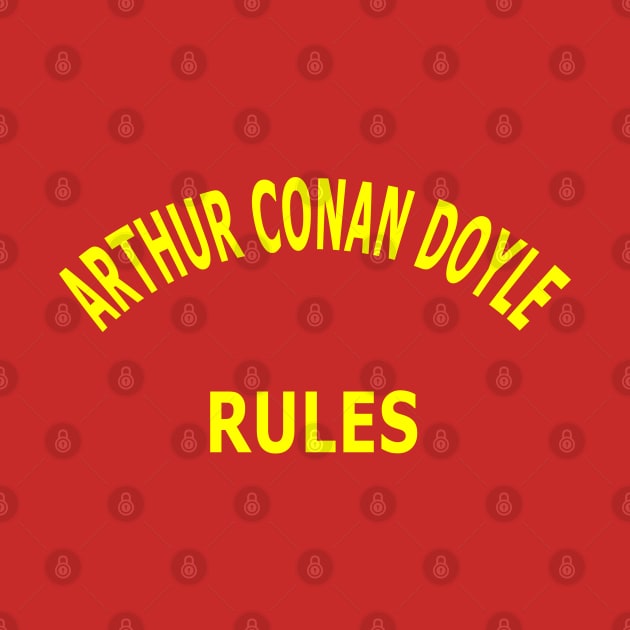 Arthur Conan Doyle Rules by Lyvershop