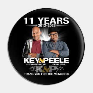 11 years 2012 2023 Key And Peele Signatures Pin