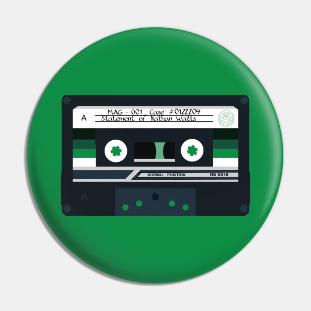 MAG 001 - Statement of Nathan Watts - Cassette Pin by Rusty Quill