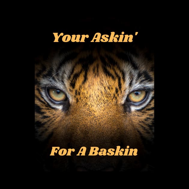 Your askin' for a Baskin by Harrington Supply Co.