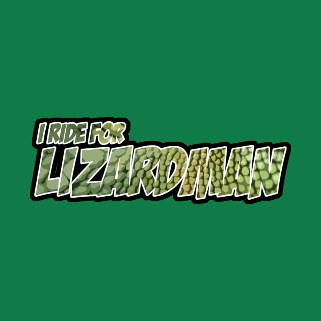 I Ride For Lizardman by Harley Warren