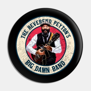 Retro Style Fan Art Design THE REVEREND PEYTON'S BIG DAMN BAND Pin