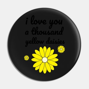 A Thousand Yellow Daisies Pin