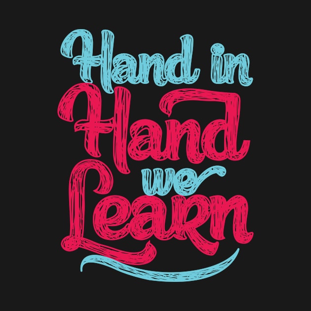 'Hand In Hand We Learn' Education Shirt by ourwackyhome