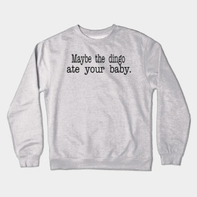 Seinfeld Quote - Maybe The Dingo Ate Your Baby - Seinfeld - T-Shirt