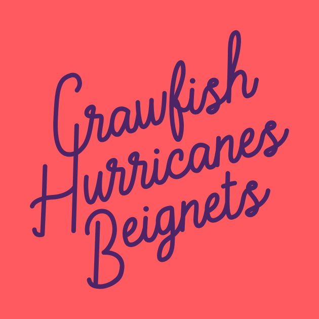 Crawfish, Hurricanes, Beignets by PodDesignShop