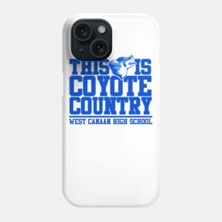 This is Coyote Country Phone Case