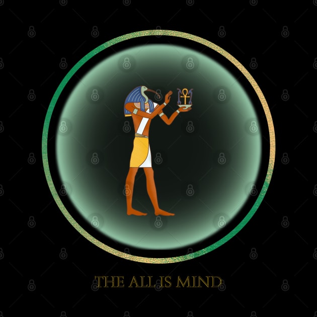 The All Is Mind.  The Kybalion.  Thoth Ancient Egypt. by Anahata Realm