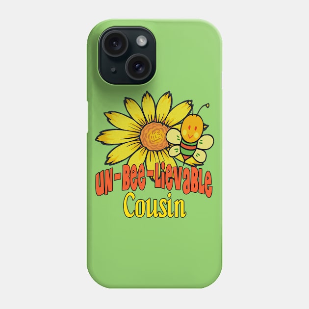 Unbelievable Cousin Sunflowers and Bees Phone Case by FabulouslyFestive