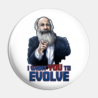 Charles Darwin Wants you to Evolve Pin