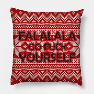 Falalala Go F*ck Yourself Christmas T-Shirt, Funny Xmas Festive Santa Gifts Top Pillow