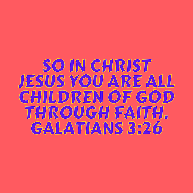 Bible Verse Galatians 3:26 by Prayingwarrior