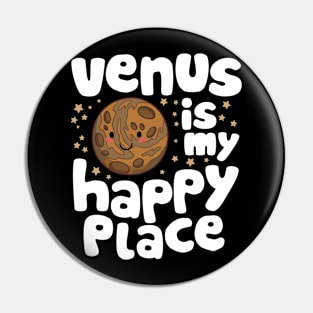 Venus is My Happy Place Pin