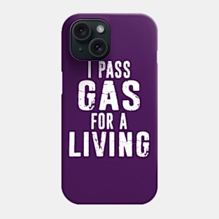 I Pass Gas For A Living / Funny Humorous Anesthesiologist Anesthesia Anesthesiology Distressed Design Phone Case