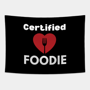 Certified Foodie - Food lover - Food is my valentine Tapestry