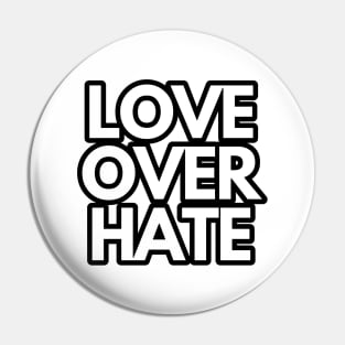 Love over hate Pin