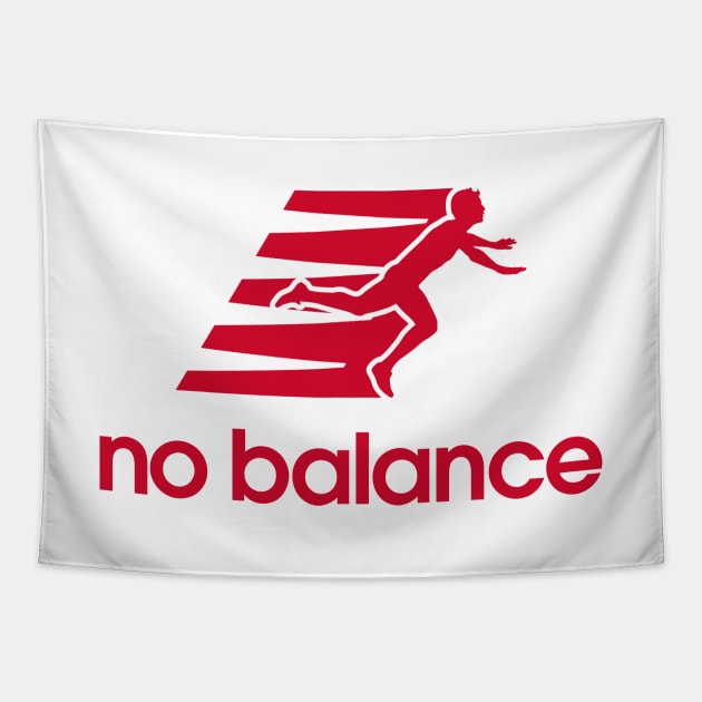 No Balance Funny Tapestry by yoveon