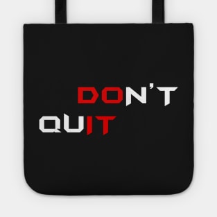 Don't Quit - Do It Tote