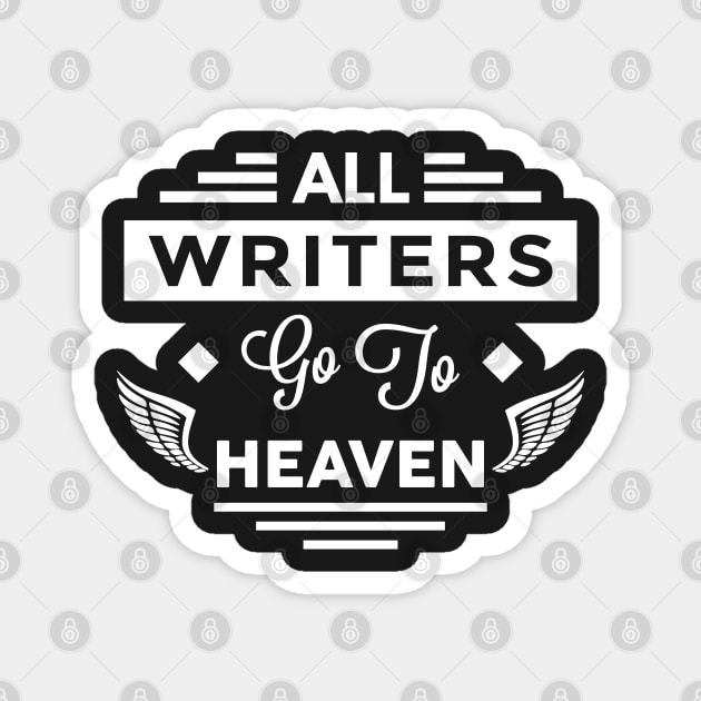 All Writers Go To Heaven Magnet by TheArtism