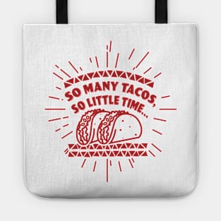 So many tacos, so little time... Tote