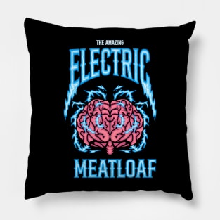 The Amazing Electric Meatloaf Pillow