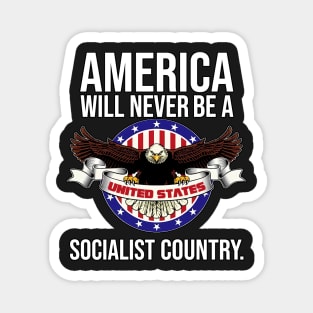 funny america will never be socialist quote Magnet