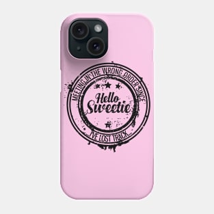 Hello Sweetie! Phone Case