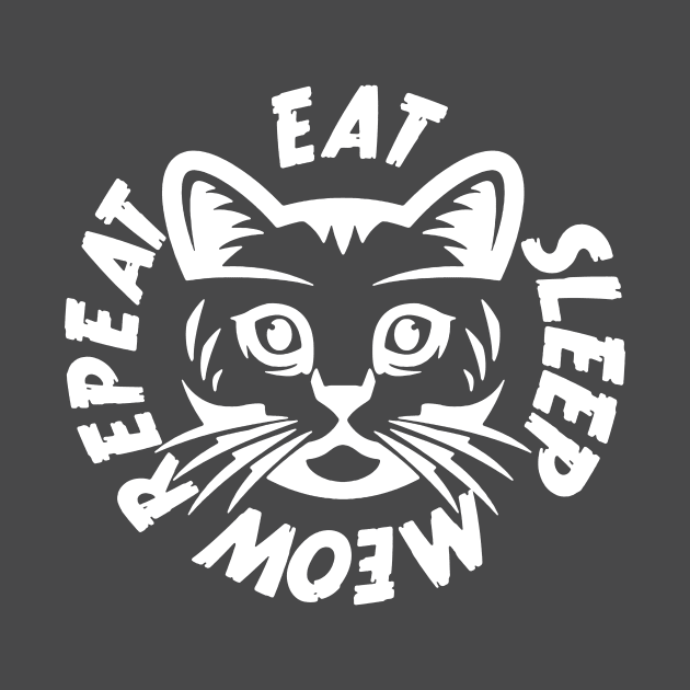 Eat Sleep Meow Repeat by PaletteDesigns