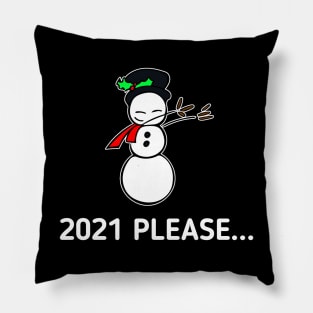 2021 Please - Dabbing Snowman Pillow