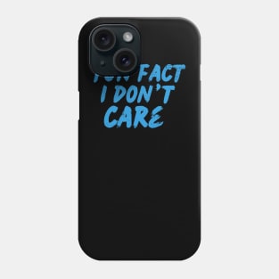 fun fact i dont care blue grunge Phone Case