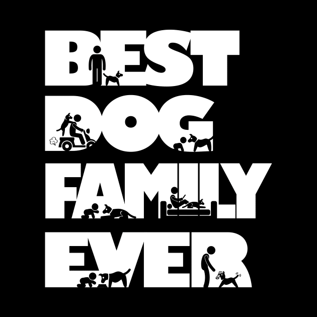 Best Dog Family Ever Cool Gift by Essinet