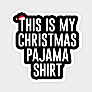 This is my Christmas pajama shirt 2020 Holidays Magnet