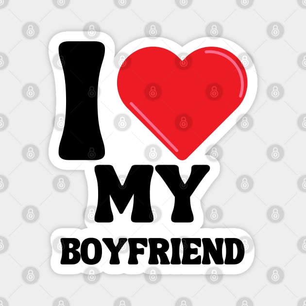 I Love My Boyfriend Magnet by Xtian Dela ✅