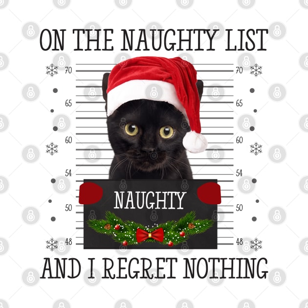 On The Naughty List, And I Regret Nothing by CoolTees