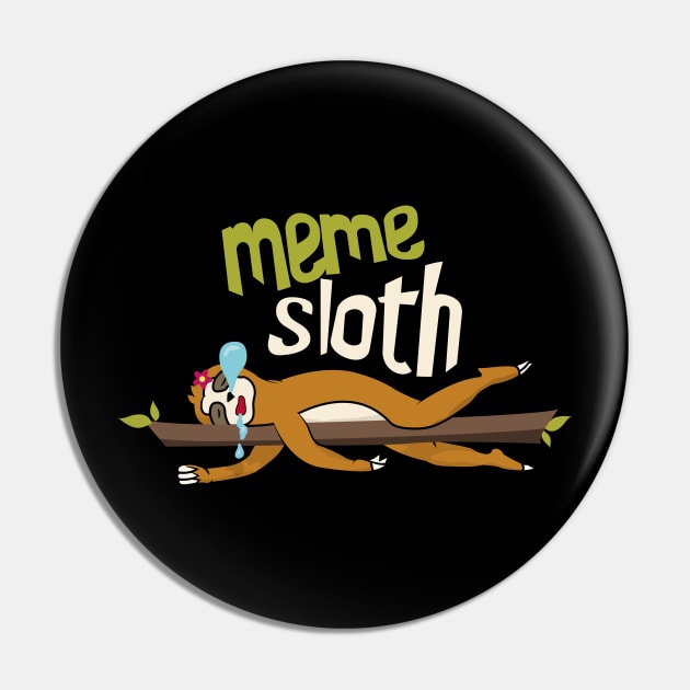 Meme Sloth Pin by Tesszero