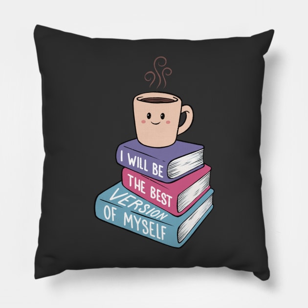 I will be the best version of myself Pillow by Art of Aga