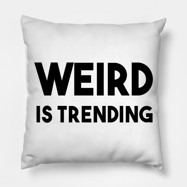 Sentence Weird - Trending Pillow by PolygoneMaste