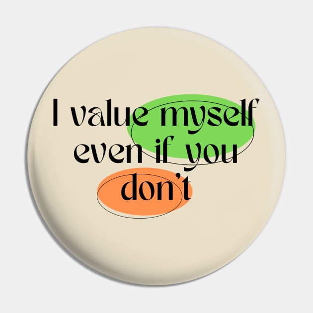 The value i place on myself Pin by Jackies FEC Store