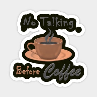 No talking before Coffee Magnet