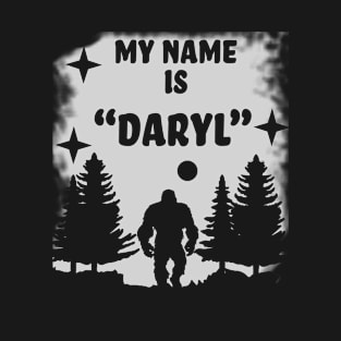 My Name Is Daryl Funny Bigfoot T-Shirt