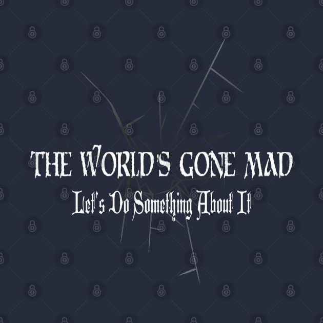 World Gone Mad by Danispolez_illustrations